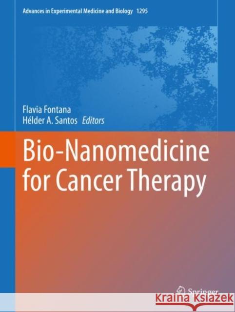 Bio-Nanomedicine for Cancer Therapy H Santos Flavia Fontana 9783030581732 Springer