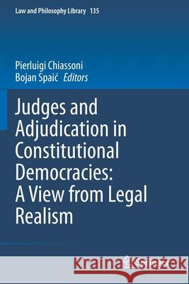 Judges and Adjudication in Constitutional Democracies: A View from Legal Realism  9783030581886 Springer International Publishing