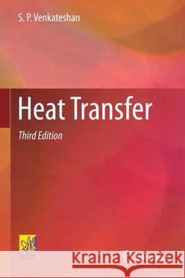 Heat Transfer S. P. Venkateshan 9783030583408 Springer
