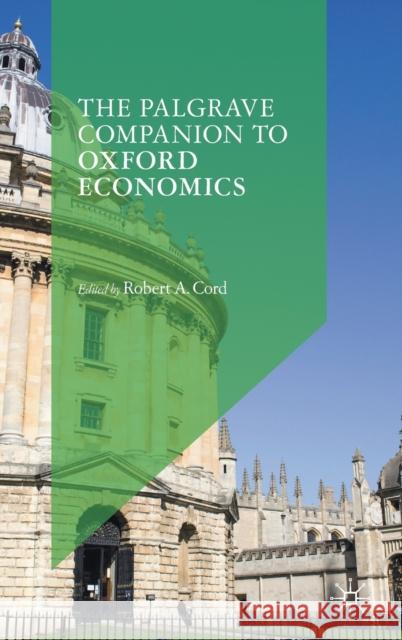 The Palgrave Companion to Oxford Economics Robert A. Cord 9783030584702 Palgrave MacMillan