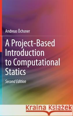 A Project-Based Introduction to Computational Statics  9783030587703 Springer