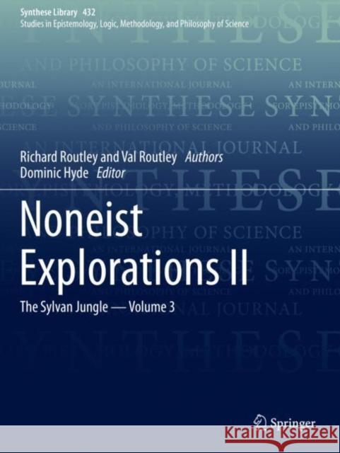 Noneist Explorations II: The Sylvan Jungle - Volume 3 Routley, Richard 9783030588663 Springer International Publishing