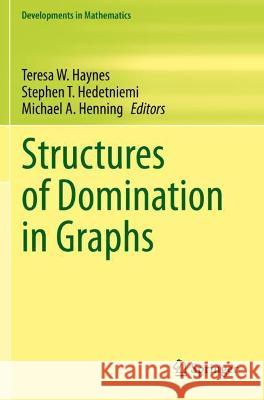 Structures of Domination in Graphs Haynes, Teresa W. 9783030588946