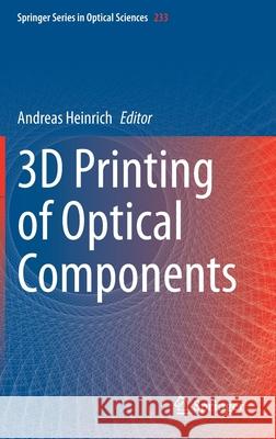3D Printing of Optical Components Andreas Heinrich 9783030589592 Springer