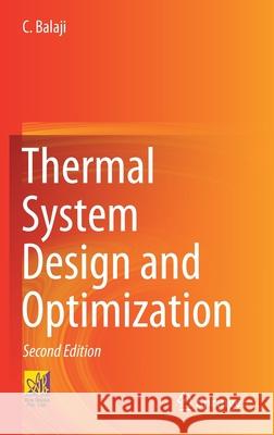 Thermal System Design and Optimization C. Balaji 9783030590451