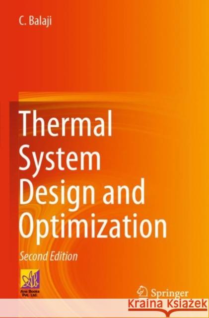Thermal System Design and Optimization C. Balaji 9783030590482 Springer International Publishing