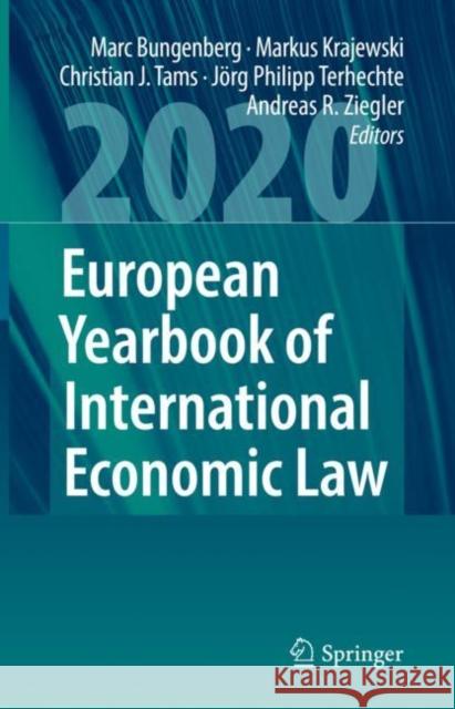 European Yearbook of International Economic Law 2020 Marc Bungenberg Markus Krajewski Christian J. Tams 9783030590703