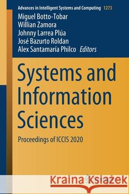 Systems and Information Sciences: Proceedings of Iccis 2020 Miguel Botto-Tobar Willian Zamor Johnny Larre 9783030591939