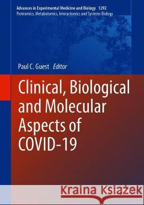 Clinical, Biological and Molecular Aspects of Covid-19 Paul C. Guest 9783030592608 Springer