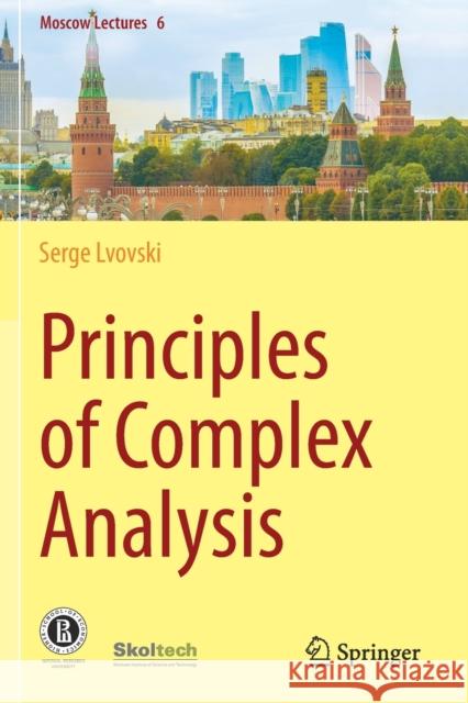 Principles of Complex Analysis Serge Lvovski 9783030593674 Springer International Publishing