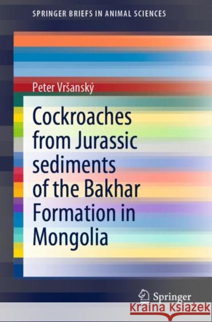 Cockroaches from Jurassic Sediments of the Bakhar Formation in Mongolia Vrsansk 9783030594060 Springer