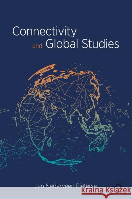 Connectivity and Global Studies Jan Nedervee 9783030595975 Palgrave MacMillan