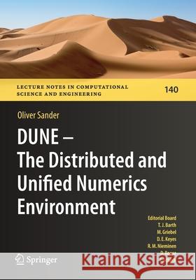 Dune -- The Distributed and Unified Numerics Environment Sander, Oliver 9783030597047 Springer