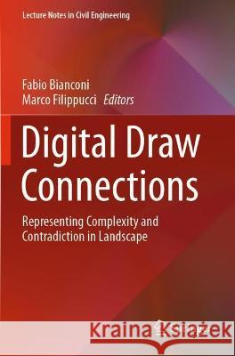 Digital Draw Connections: Representing Complexity and Contradiction in Landscape Bianconi, Fabio 9783030597450