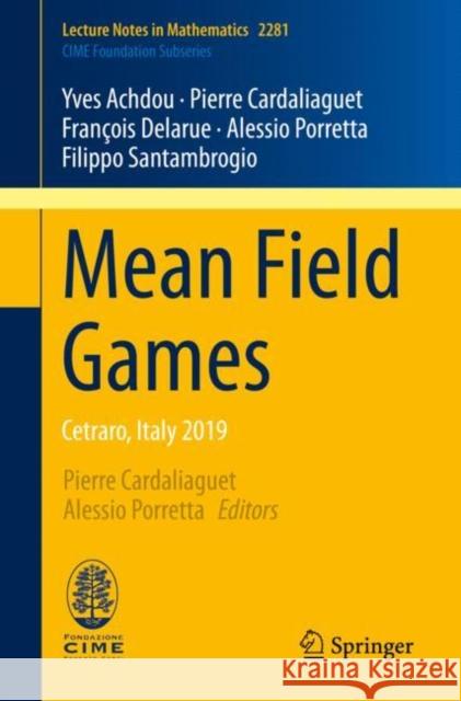 Mean Field Games: Cetraro, Italy 2019 Yves Achdou Pierre Cardaliaguet Francois Delarue 9783030598365 Springer