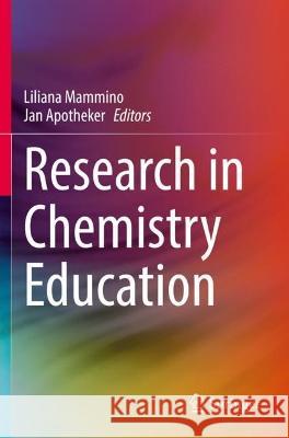 Research in Chemistry Education Mammino, Liliana 9783030598846 Springer International Publishing