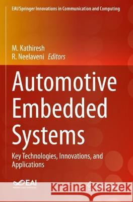 Automotive Embedded Systems: Key Technologies, Innovations, and Applications Kathiresh, M. 9783030598990