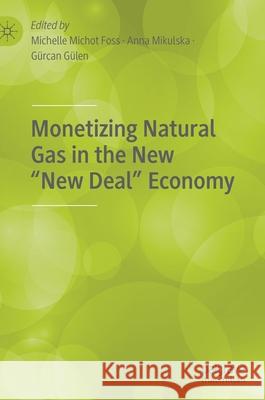 Monetizing Natural Gas in the New 