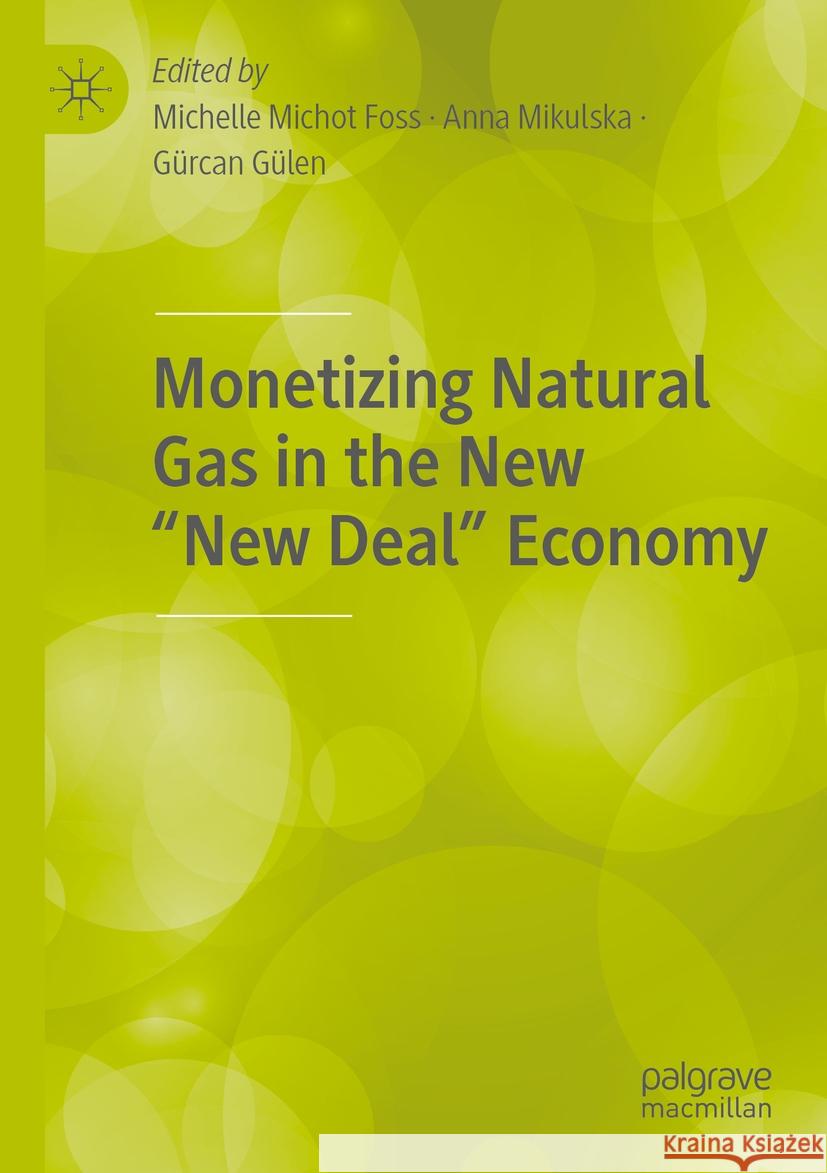Monetizing Natural Gas in the New 