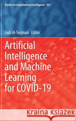 Artificial Intelligence and Machine Learning for Covid-19 Fadi Al-Turjman 9783030601874