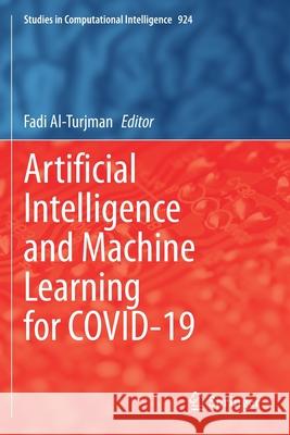 Artificial Intelligence and Machine Learning for Covid-19 Al-Turjman, Fadi 9783030601904