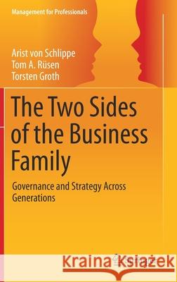 The Two Sides of the Business Family: Governance and Strategy Across Generations Arist Vo Tom A. R 9783030601997 Springer