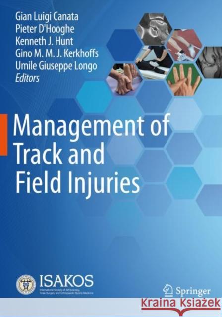 Management of Track and Field Injuries Gian Luigi Canata Pieter D'Hooghe Kenneth J. Hunt 9783030602185