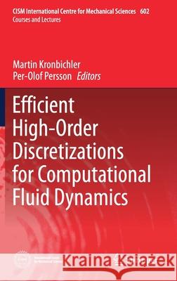 Efficient High-Order Discretizations for Computational Fluid Dynamics Martin Kronbichler Per-Olof Persson 9783030606091