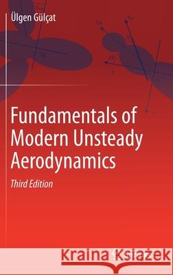 Fundamentals of Modern Unsteady Aerodynamics G 9783030607760 Springer