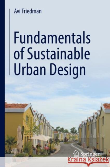 Fundamentals of Sustainable Urban Design Avi Friedman 9783030608644