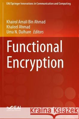 Functional Encryption  9783030608927 Springer International Publishing