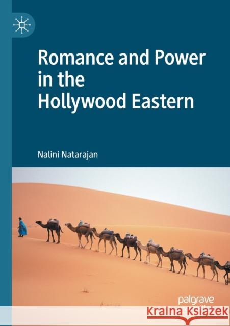 Romance and Power in the Hollywood Eastern Nalini Natarajan 9783030609962 Springer Nature Switzerland AG