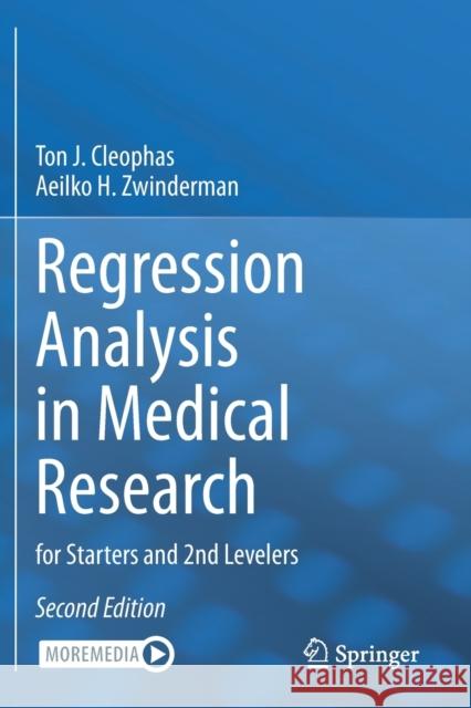 Regression Analysis in Medical Research: For Starters and 2nd Levelers Cleophas, Ton J. 9783030613969 Springer