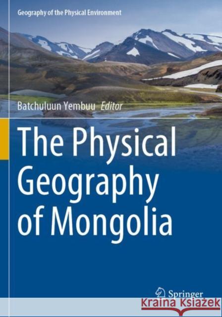 The Physical Geography of Mongolia  9783030614362 Springer International Publishing