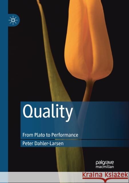 Quality: From Plato to Performance Peter Dahler-Larsen 9783030617486 Palgrave MacMillan