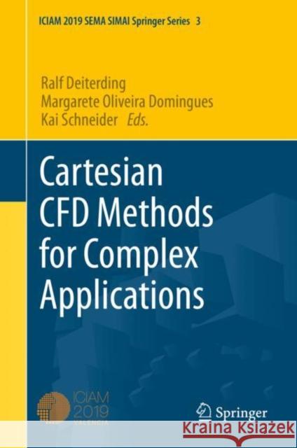 Cartesian Cfd Methods for Complex Applications Ralf Deiterding Margarete Oliveira Domingues Kai Schneider 9783030617608 Springer