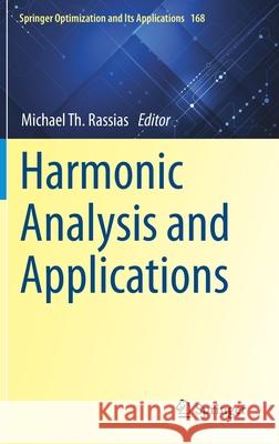 Harmonic Analysis and Applications Michael Th Rassias 9783030618865