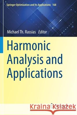 Harmonic Analysis and Applications Michael Th Rassias 9783030618896 Springer