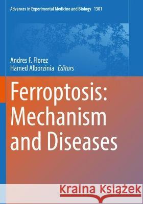 Ferroptosis: Mechanism and Diseases  9783030620288 Springer International Publishing