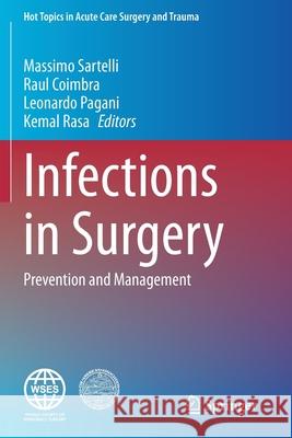 Infections in Surgery: Prevention and Management Sartelli, Massimo 9783030621186