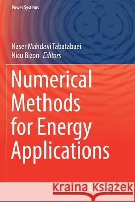Numerical Methods for Energy Applications Naser Mahdav Nicu Bizon 9783030621933 Springer
