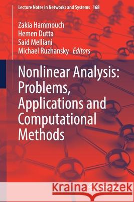 Nonlinear Analysis: Problems, Applications and Computational Methods Zakia Hammouch Hemen Dutta Said Melliani 9783030622985 Springer