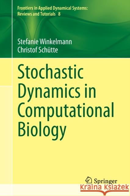 Stochastic Dynamics in Computational Biology Winkelmann, Stefanie 9783030623869 Springer