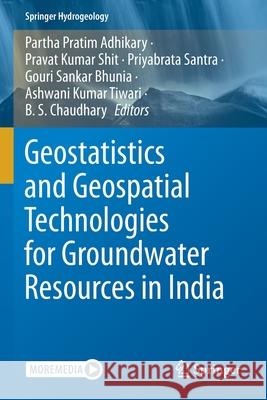 Geostatistics and Geospatial Technologies for Groundwater Resources in India  9783030623999 Springer International Publishing