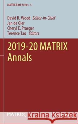 2019-20 Matrix Annals David R. Wood Jan d Cheryl E. Praeger 9783030624965 Springer