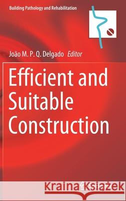 Efficient and Suitable Construction J. M. P. Q. Delgado 9783030628284 Springer