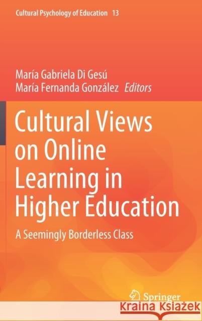 Cultural Views on Online Learning in Higher Education: A Seemingly Borderless Class Di Ges Mar 9783030631567 Springer