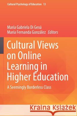 Cultural Views on Online Learning in Higher Education: A Seemingly Borderless Class Di Ges Mar 9783030631598 Springer