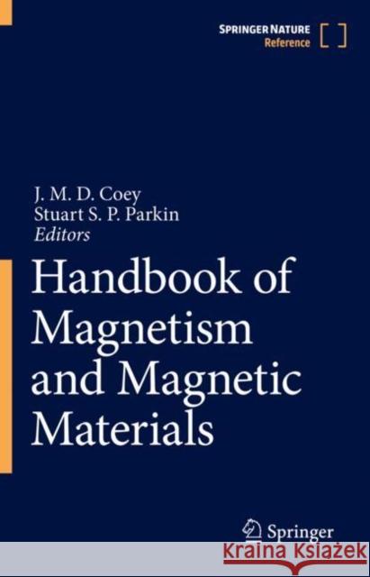 Handbook of Magnetism and Magnetic Materials Michael Coey Stuart Parkin 9783030632083 Springer