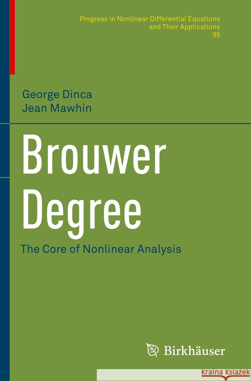 Brouwer Degree: The Core of Nonlinear Analysis Dinca, George 9783030632328 Springer International Publishing
